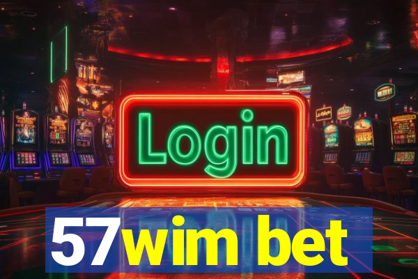 57wim bet